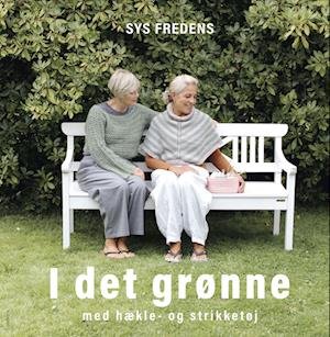 Cover for Sys Fredens · I det grønne (Taschenbuch) [1. Ausgabe] (2023)