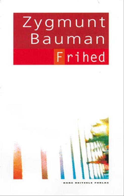 Cover for Zygmunt Bauman · Den hvide serie: Frihed (Sewn Spine Book) [1. Painos] (2003)