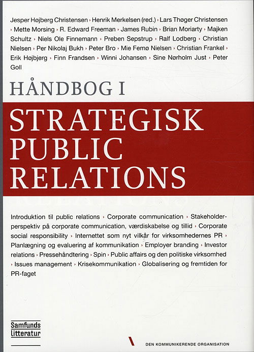 Håndbog i strategisk public relations - Henrik Merkelsen (red.) - Bøger - Samfundslitteratur - 9788759313138 - 22. december 2009