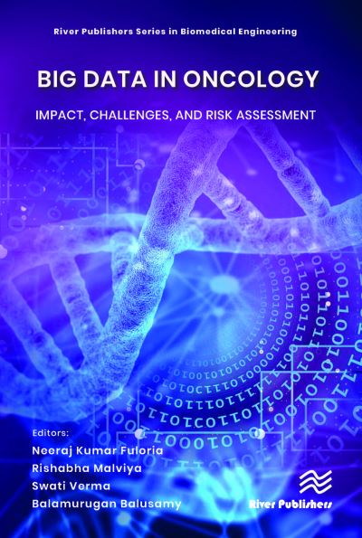Cover for Big Data in Oncology: Impact, Challenges, and Risk Assessment - River Publishers Series in Biomedical Engineering (Hardcover Book) (2023)