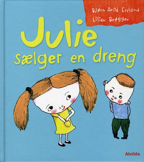 Cover for Bjørn Arild Ersland · Julie sælger en dreng (Bound Book) [1. Painos] (2011)