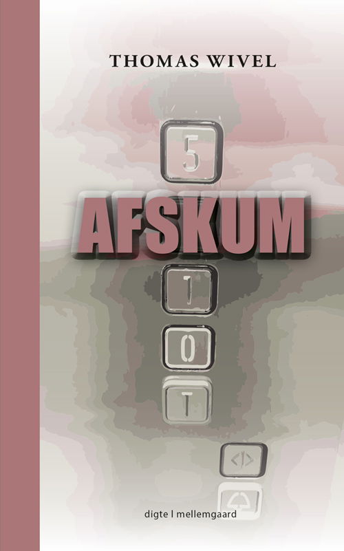 Afskum - Thomas Wivel - Livres - Forlaget mellemgaard - 9788771908138 - 9 février 2018