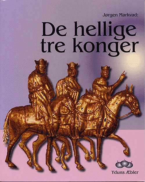 Cover for Jørgen Markvad · De hellige tre konger (Sewn Spine Book) [1st edition] (2005)