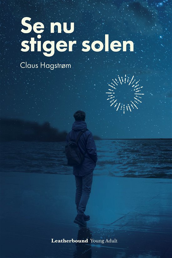 Cover for Claus Hagstrøm · Se nu stiger solen (Poketbok) [1:a utgåva] (2018)