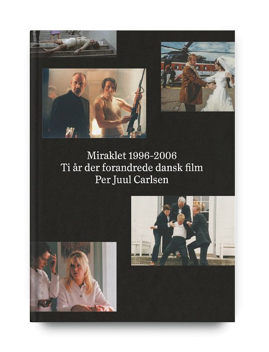 Cover for Per Juul Carlsen · Miraklet 1996-2006 (Bound Book) (2023)