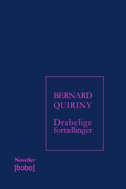 Cover for Bernard Quiriny · Drabelige fortællinger (Sewn Spine Book) [1st edition] (2017)