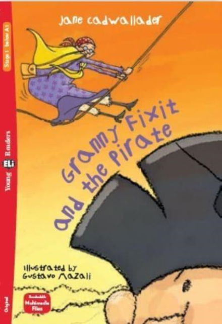 Cover for Jane Cadwallader · Young ELI Readers - English: Granny Fixit and the Pirate + downloadable multimed (Paperback Book) (2009)