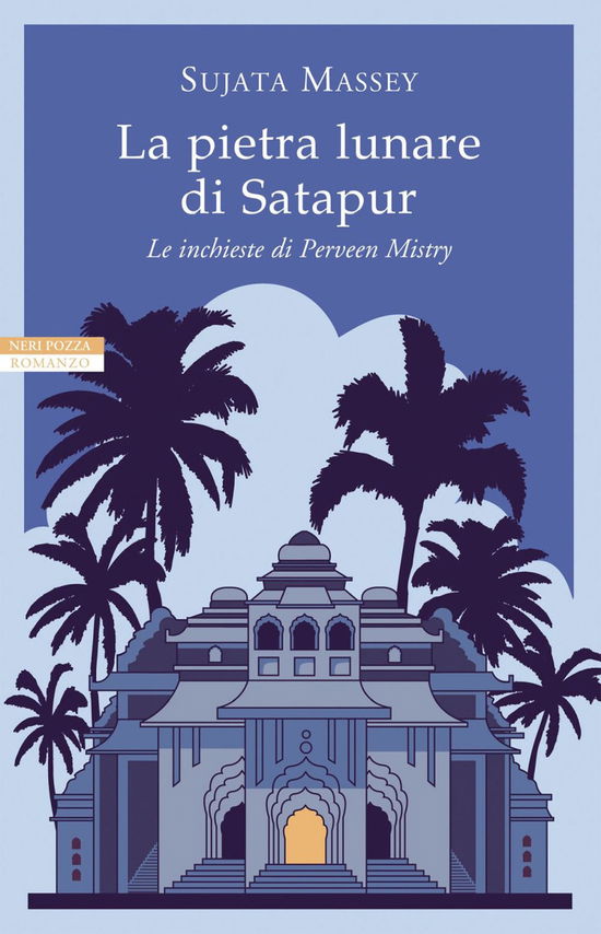 La Pietra Lunare Di Satapur. Le Inchieste Di Perveen Mistry - Sujata Massey - Kirjat -  - 9788854519138 - 