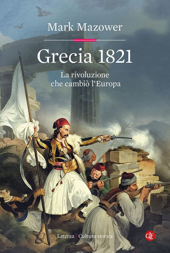 Cover for Mark Mazower · Grecia 1821. La Rivoluzione Che Cambio L'europa (Bog)