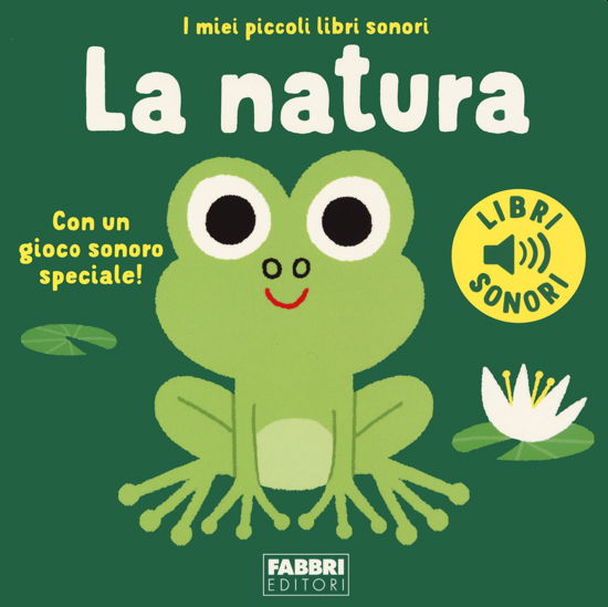 Cover for Marion Billet · La Natura. I Miei Piccoli Libri Sonori. Ediz. A Colori (Book)