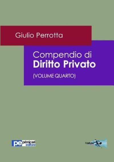 Cover for Giulio Perrotta · Compendio di Diritto Privato (Volume Quarto) (Paperback Book) (2016)