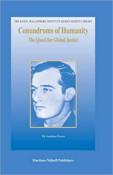 Cover for J. · Conundrums of Humanity (The Raoul Wallenberg Institute Human Rights Library) (Hardcover Book) [1st edition] (2007)