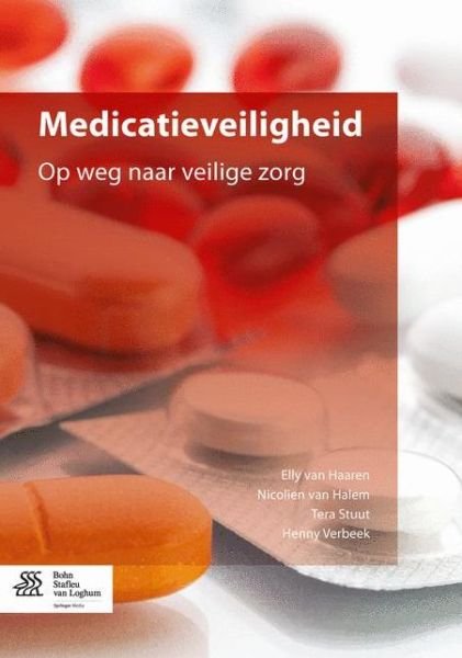 Cover for E Van Haaren · Medicatieveiligheid: Op Weg Naar Veilige Zorg (Taschenbuch) [Dutch, 2014 edition] (2014)