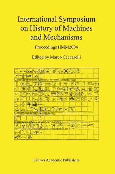 Cover for Marco Ceccarelli · International Symposium on History of Machines and Mechanisms: Proceedings HMM2004 (Pocketbok) [Softcover reprint of hardcover 1st ed. 2004 edition] (2010)