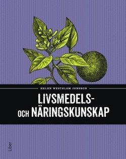 Cover for Helen Westblom Jonsson · Livsmedels- och näringskunskap: Livsmedels- och näringskunskap (Book) (2015)