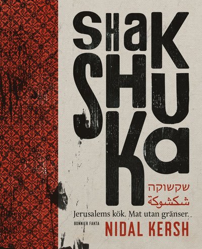 Cover for Nidal Kersh · Shakshuka : Jerusalems kök - mat utan gränser (Indbundet Bog) (2017)