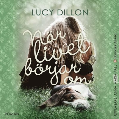 Cover for Lucy Dillon · När livet börjar om (Hörbok (CD)) (2016)