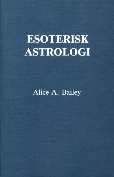 Cover for Alice A Bailey · Esoterisk astrologi (Paperback Book) (1993)