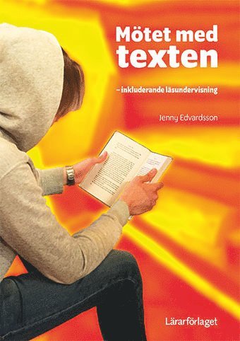 Cover for Jenny Edvardsson · Mötet med texten : inkluderande läsundervisning (Book) (2016)