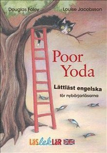 Cover for Douglas Foley · Läs, lek, lär: Poor Yoda (Bound Book) (2017)