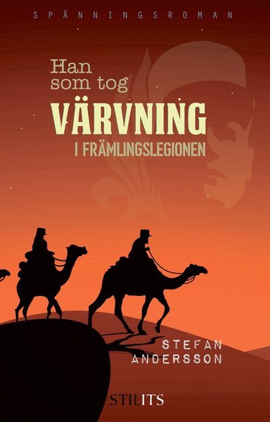 Cover for Stefan Andersson · Han som tog värvning i Främlingslegionen (Gebundesens Buch) (2020)