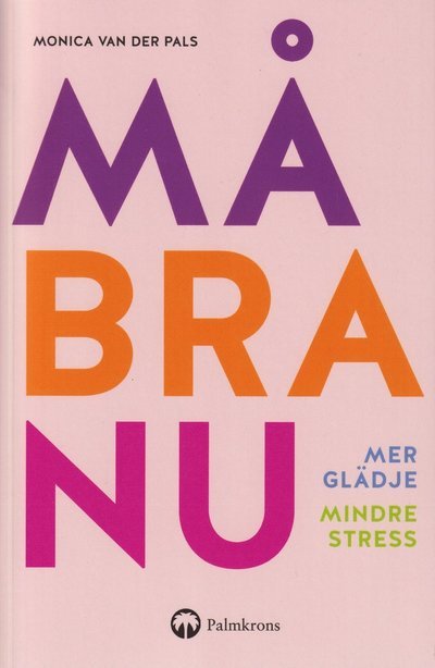 Cover for Monica Van Der Pals · Må Bra Nu (Bound Book) (2021)