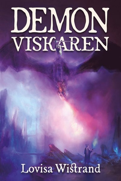 Cover for Lovisa Wistrand · Alvblodstrilogin: Demonviskaren (Inbunden Bok) (2018)