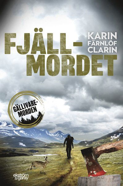 Fjällmordet - Karin Färnlöf Clarin - Kirjat - Ekström & Garay - 9789189308138 - maanantai 15. helmikuuta 2021