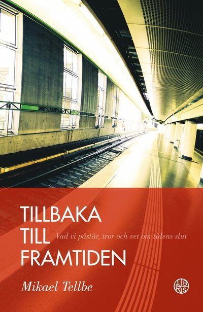Cover for Mikael Tellbe · Tillbaka till framtiden (Book) (2022)