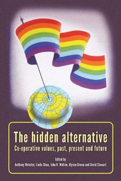 Cover for United Nations University · The hidden alternative: co-operative values, past, present and future (Paperback Book) (2012)