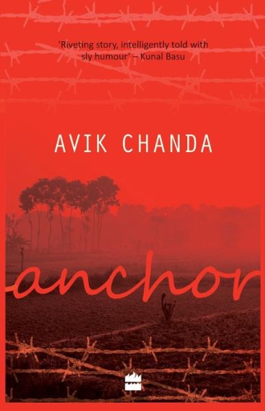 Anchor - Avik Chanda - Books - HarperCollins India - 9789350298138 - December 17, 2014