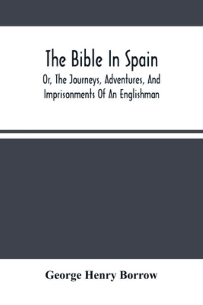 Cover for George Henry Borrow · The Bible In Spain (Paperback Book) (2021)