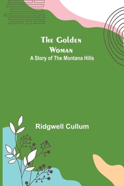 Cover for Ridgwell Cullum · The Golden Woman (Pocketbok) (2022)