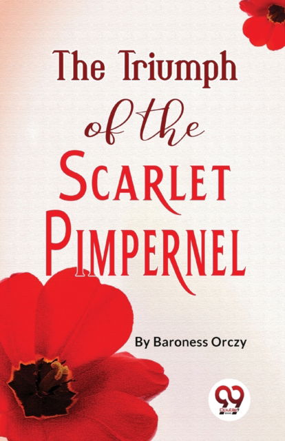Cover for Emma Orczy · The Triumph of the Scarlet Pimpernel (Taschenbuch) (2023)