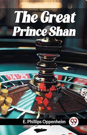 Cover for E Phillips Oppenheim · The Great Prince Shan (Edition2023) (Paperback Book) (2024)