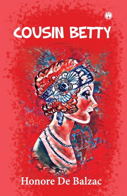 Cover for Honore De Balzac · Cousin Betty (Paperback Book) (2021)