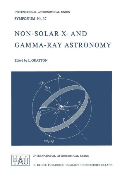 Cover for L Gratton · Non-Solar X- and Gamma-Ray Astronomy - International Astronomical Union Symposia (Paperback Book) [Softcover reprint of the original 1st ed. 1970 edition] (2011)