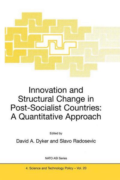 Cover for David a Dyker · Innovation and Structural Change in Post-Socialist Countries: A Quantitative Approach - Nato Science Partnership Subseries: 4 (Paperback Book) [Softcover reprint of the original 1st ed. 1999 edition] (2012)