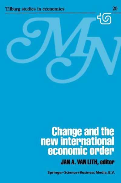 J.a. Van Lith · Change and the New International Economic Order (Pocketbok) [Softcover reprint of the original 1st ed. 1979 edition] (2013)