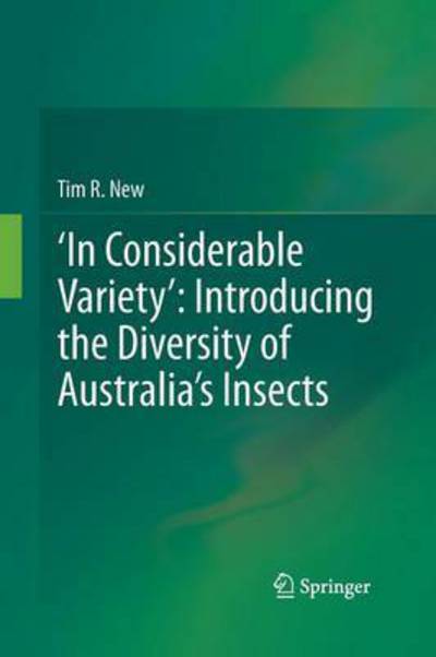 Cover for Tim R. New · 'In Considerable Variety': Introducing the Diversity of Australia's Insects (Pocketbok) [2011 edition] (2014)