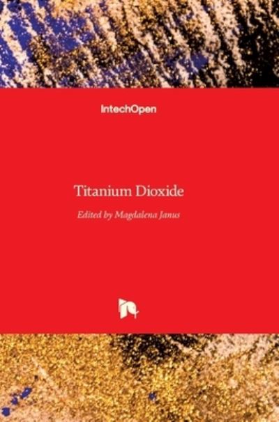 Cover for Magdalena Janus · Titanium Dioxide (Hardcover Book) (2017)