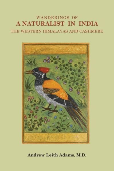 Cover for Andrew Leith Adams · Wanderings of a Naturalist in India, the Western Himalayas and Cashmere (Taschenbuch) [Reprint edition] (2018)