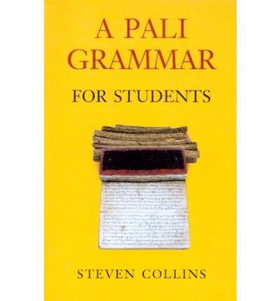 Cover for Steven Collins · Pali Grammar for Students - Pali Grammar for Students (Taschenbuch) [Bilingual edition] (2006)