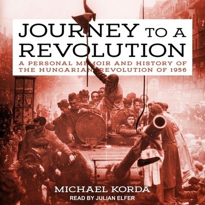 Cover for Michael Korda · Journey to a Revolution (CD) (2020)