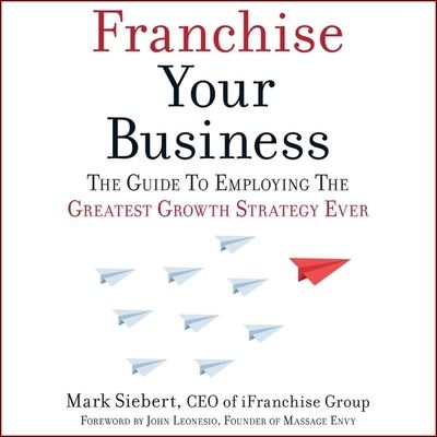 Cover for Mark Siebert · Franchise Your Business (CD) (2018)