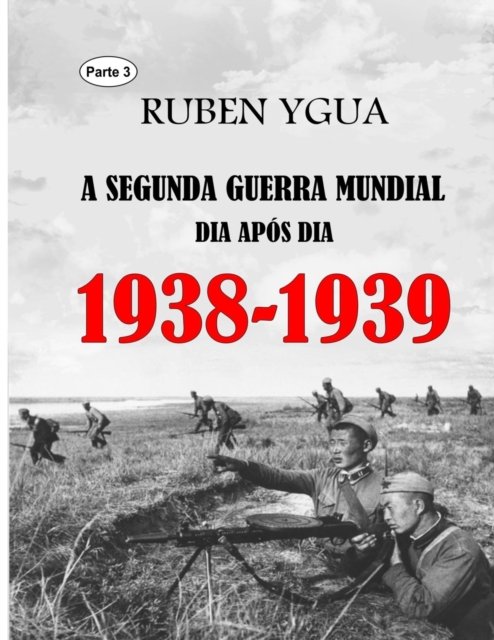 Cover for Ruben Ygua · 1938-1939: A Segunda Guerra Mundial (Paperback Book) (2022)