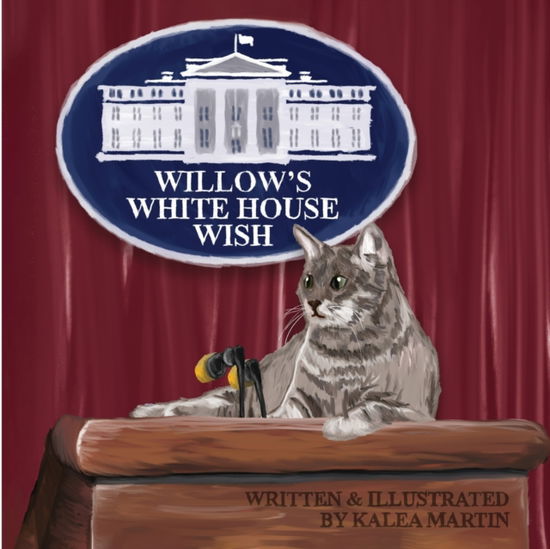 Cover for Kalea Martin · Willow's White House Wish (Paperback Book) (2022)