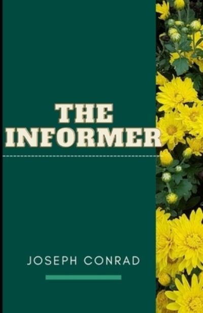Cover for Joseph Conrad · The Informer (Pocketbok) (2021)