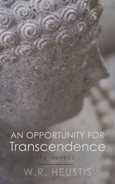 Cover for W R Heustis · An Opportunity for Transcendence: Practicing The Way (Paperback Bog) (2021)