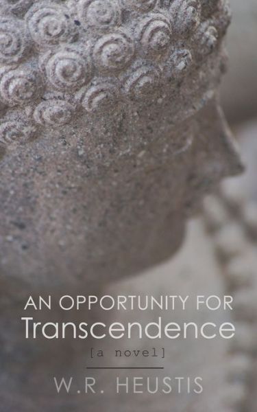 Cover for W R Heustis · An Opportunity for Transcendence: Practicing The Way (Taschenbuch) (2021)